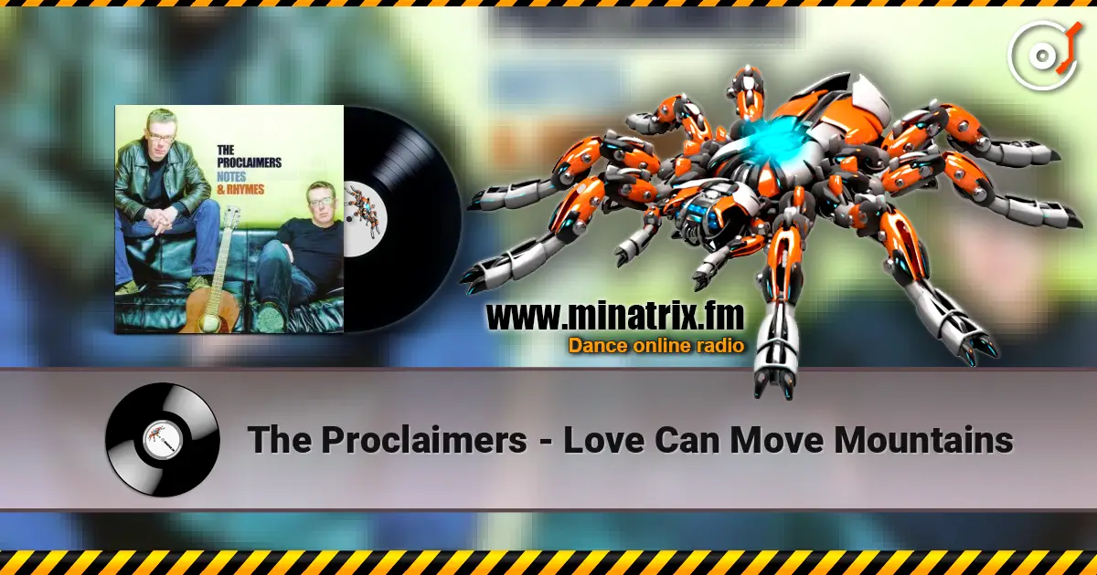 The Proclaimers - Love Can Move Mountains 高品质在线收听 | Minatrix.FM
