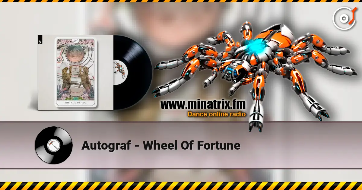 Autograf - Wheel Of Fortune 高品质在线收听 | Minatrix.FM