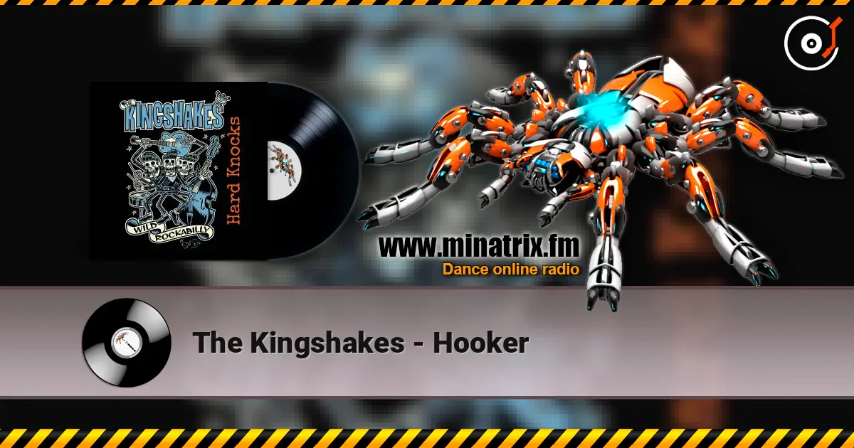 The Kingshakes - Hooker 高品质在线收听 | Minatrix.FM