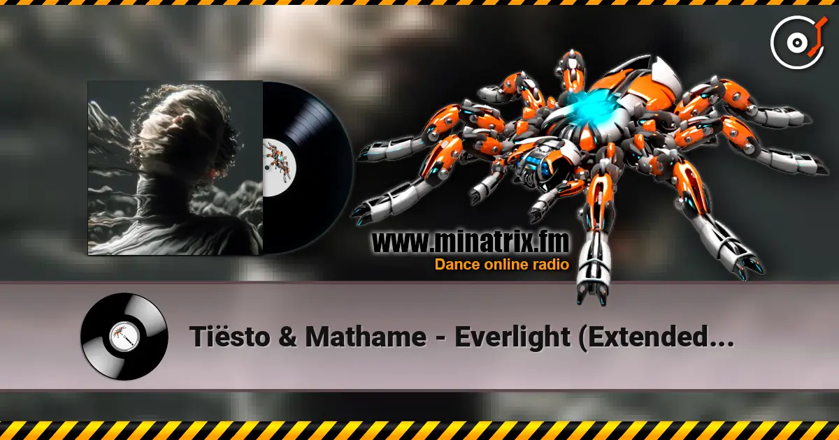 Tiësto & Mathame - Everlight (Extended Mix) 高品质在线收听 | Minatrix.FM