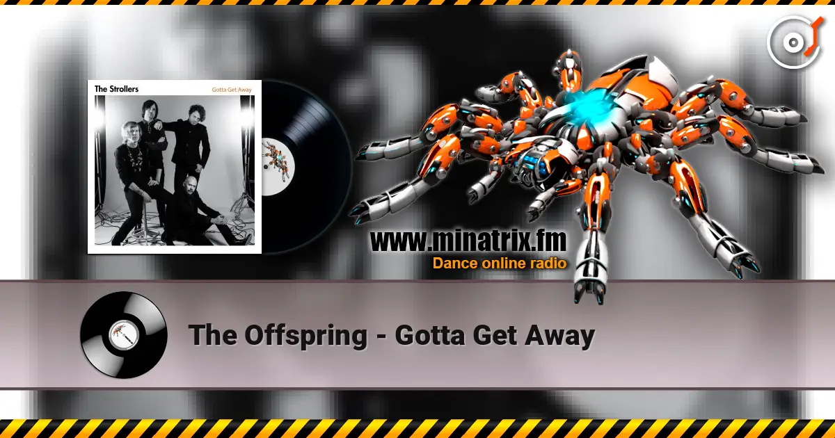 The Offspring - Gotta Get Away 高品质在线收听 | Minatrix.FM