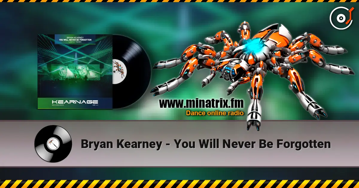 Bryan Kearney - You Will Never Be Forgotten 高品质在线收听 | Minatrix.FM