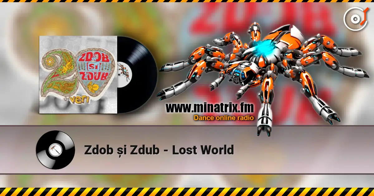Zdob și Zdub - Lost World 高品质在线收听 | Minatrix.FM
