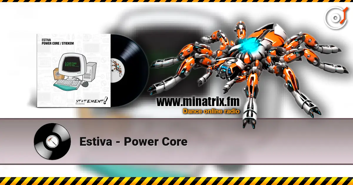 Estiva - Power Core 高品质在线收听 | Minatrix.FM