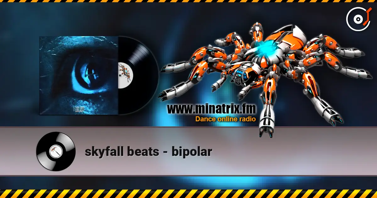 skyfall beats - bipolar 高品质在线收听 | Minatrix.FM