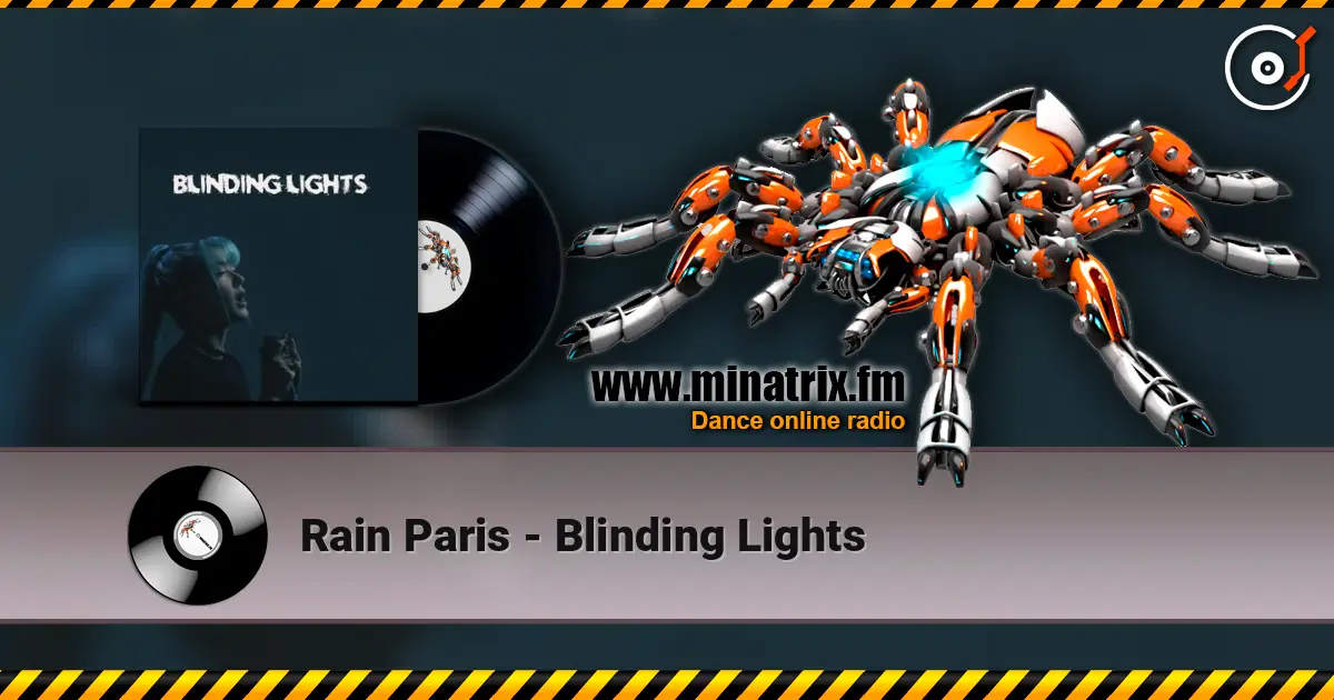 Rain Paris - Blinding Lights 高品质在线收听 | Minatrix.FM