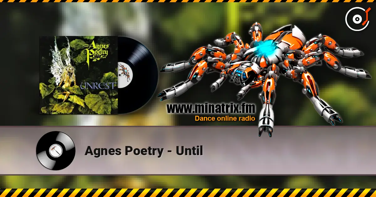 Agnes Poetry - Until 高品质在线收听 | Minatrix.FM
