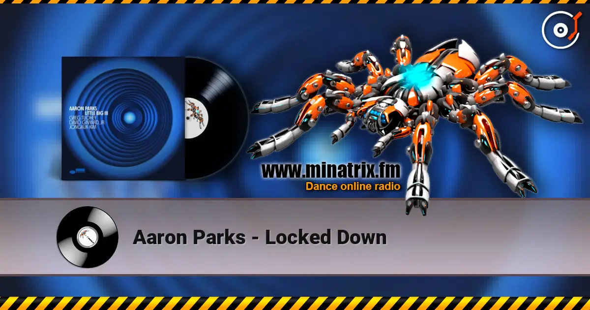 Aaron Parks - Locked Down 高品质在线收听 | Minatrix.FM