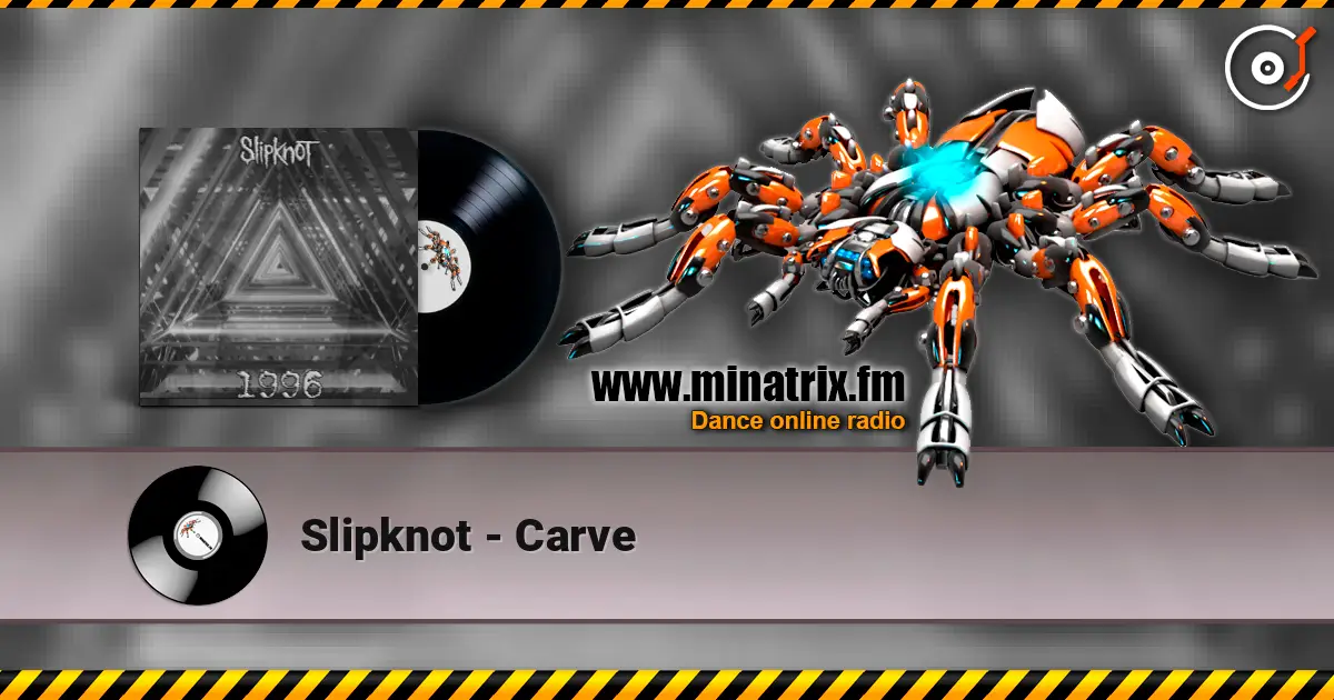 Slipknot - Carve 高品质在线收听 | Minatrix.FM