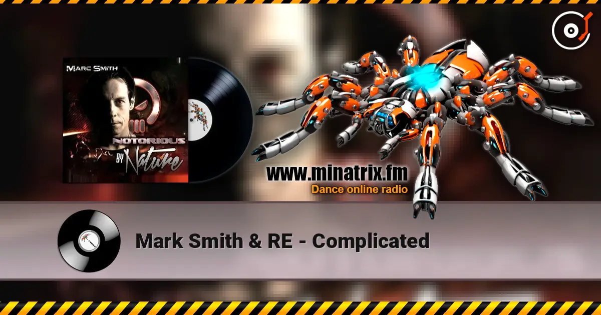 Mark Smith & RE - Complicated 高品质在线收听 | Minatrix.FM