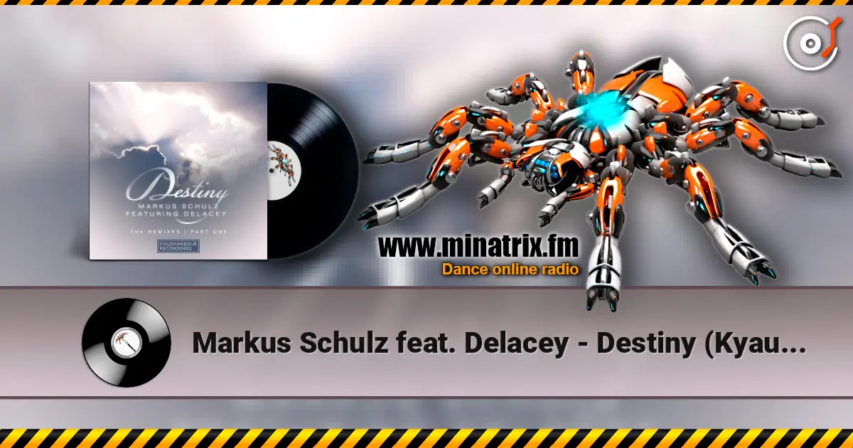 Markus Schulz feat. Delacey - Destiny (Kyau & Albert Remix) 高品质在线收听 | Minatrix.FM