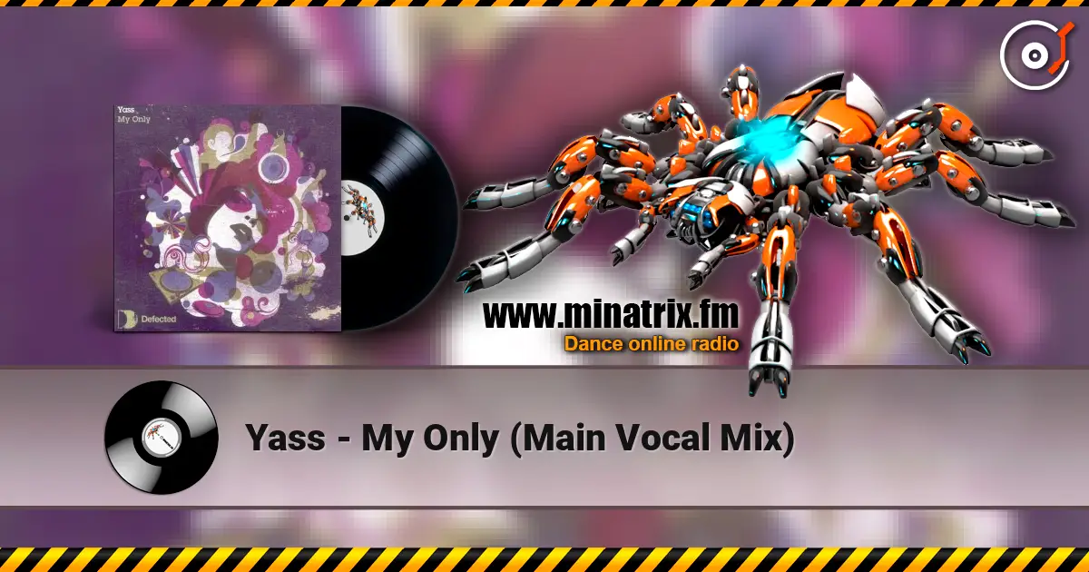 Yass - My Only (Main Vocal Mix) 高品质在线收听 | Minatrix.FM