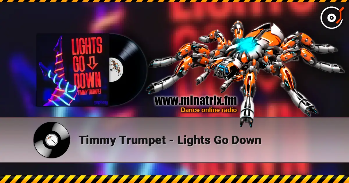 Timmy Trumpet - Lights Go Down 高品质在线收听 | Minatrix.FM