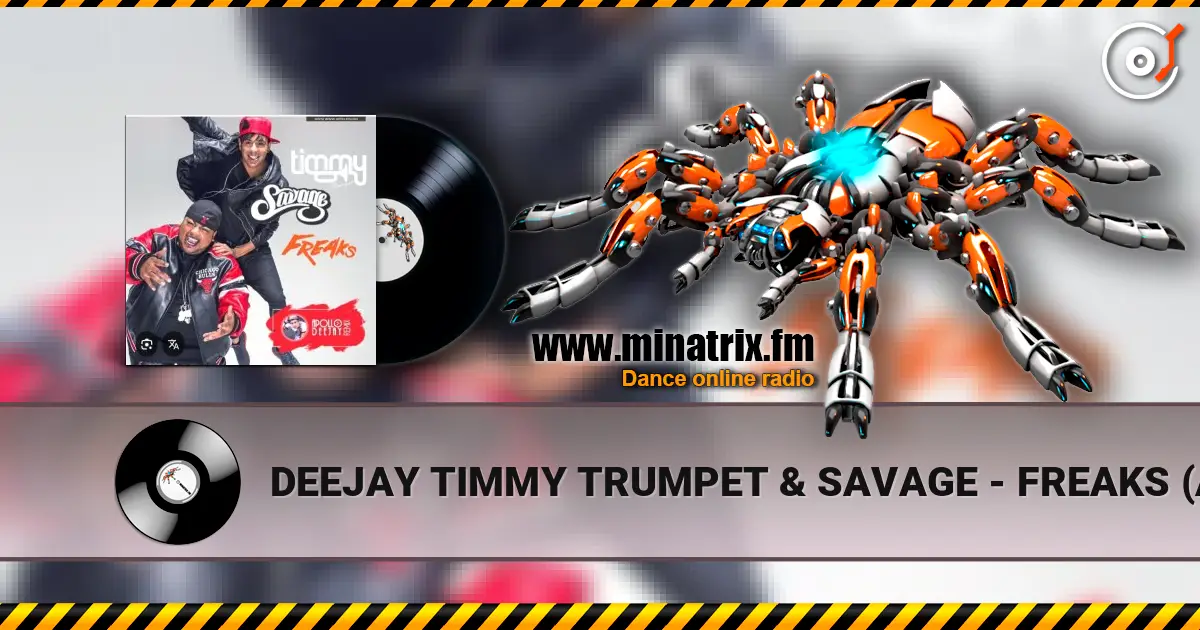 DEEJAY TIMMY TRUMPET & SAVAGE - FREAKS (APOLLO DEEJAY CLUB REMIX) 高品质在线收听 | Minatrix.FM