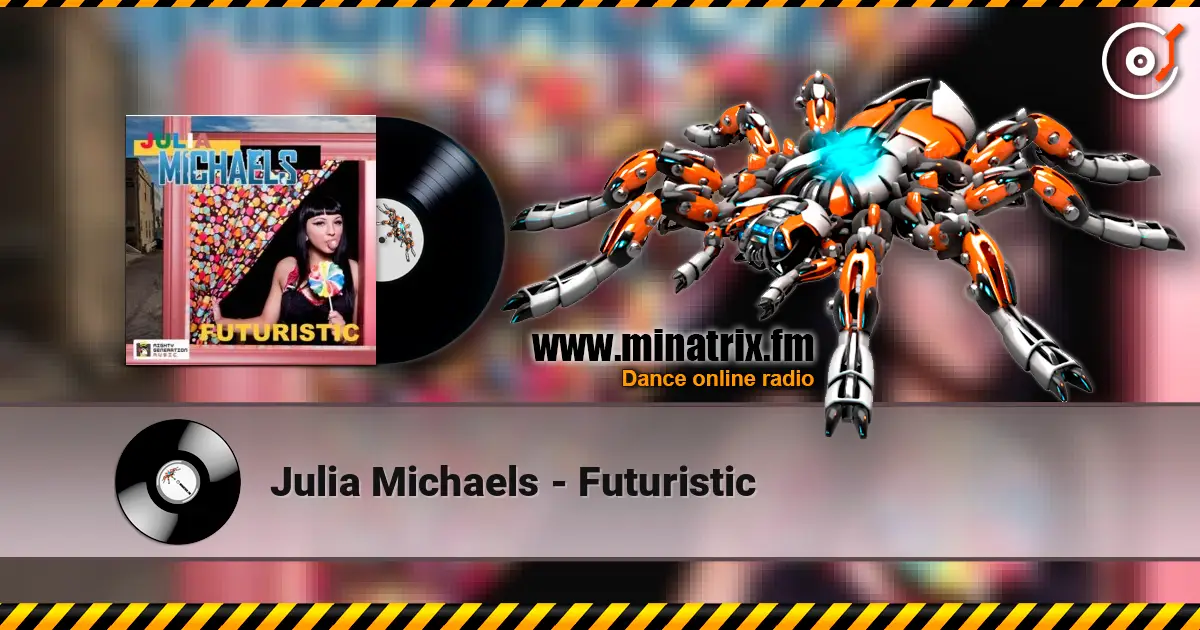 Julia Michaels - Futuristic 高品质在线收听 | Minatrix.FM