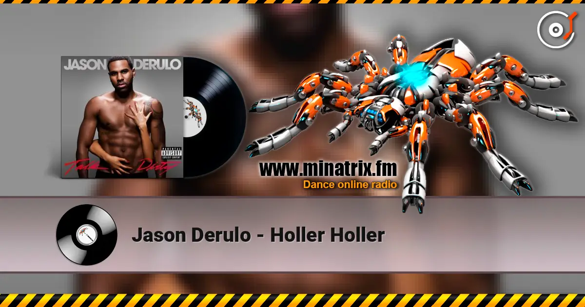 Jason Derulo - Holler Holler 高品质在线收听 | Minatrix.FM