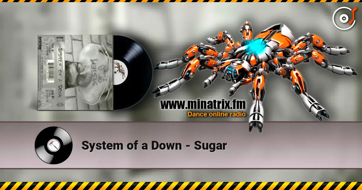 System of a Down - Sugar 高品质在线收听 | Minatrix.FM