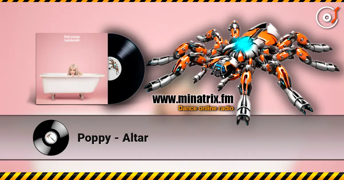 Poppy - Altar 高品质在线收听 | Minatrix.FM