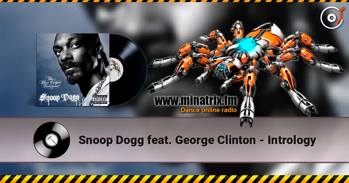 Snoop Dogg feat. George Clinton - Intrology 高品质在线收听 | Minatrix.FM