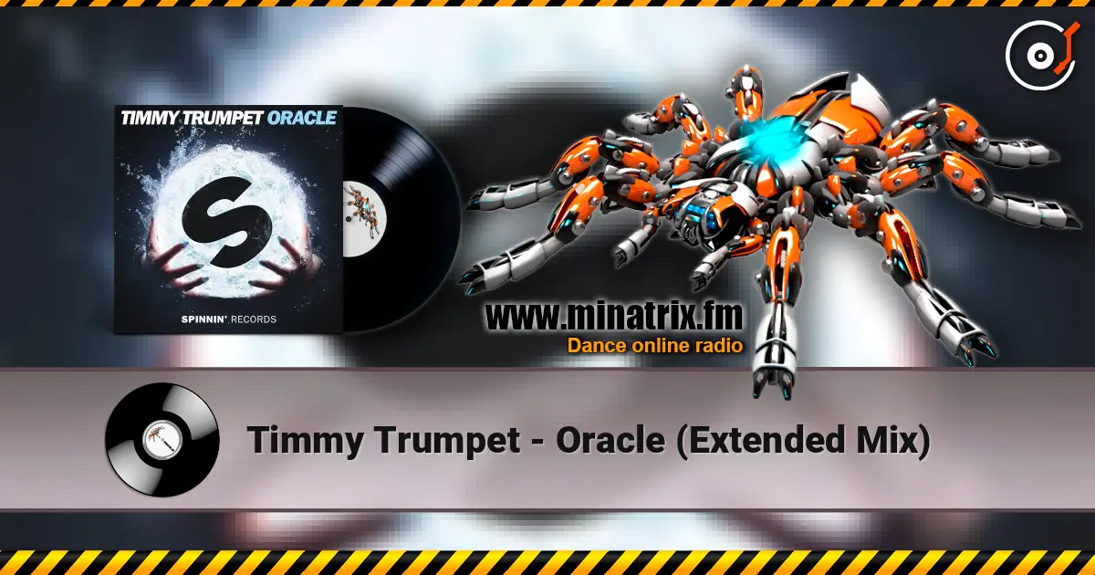 Timmy Trumpet - Oracle (Extended Mix) 高品质在线收听 | Minatrix.FM