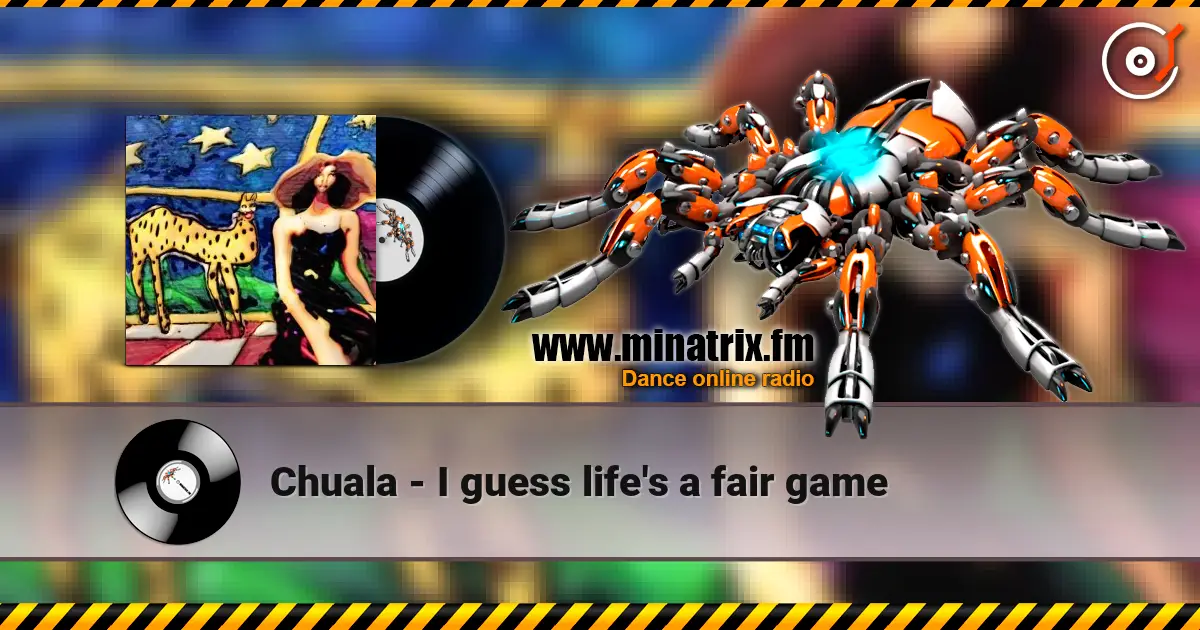 Chuala - I guess life's a fair game 高品质在线收听 | Minatrix.FM
