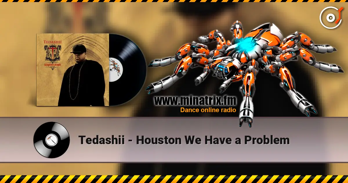 Tedashii - Houston We Have a Problem 高品质在线收听 | Minatrix.FM