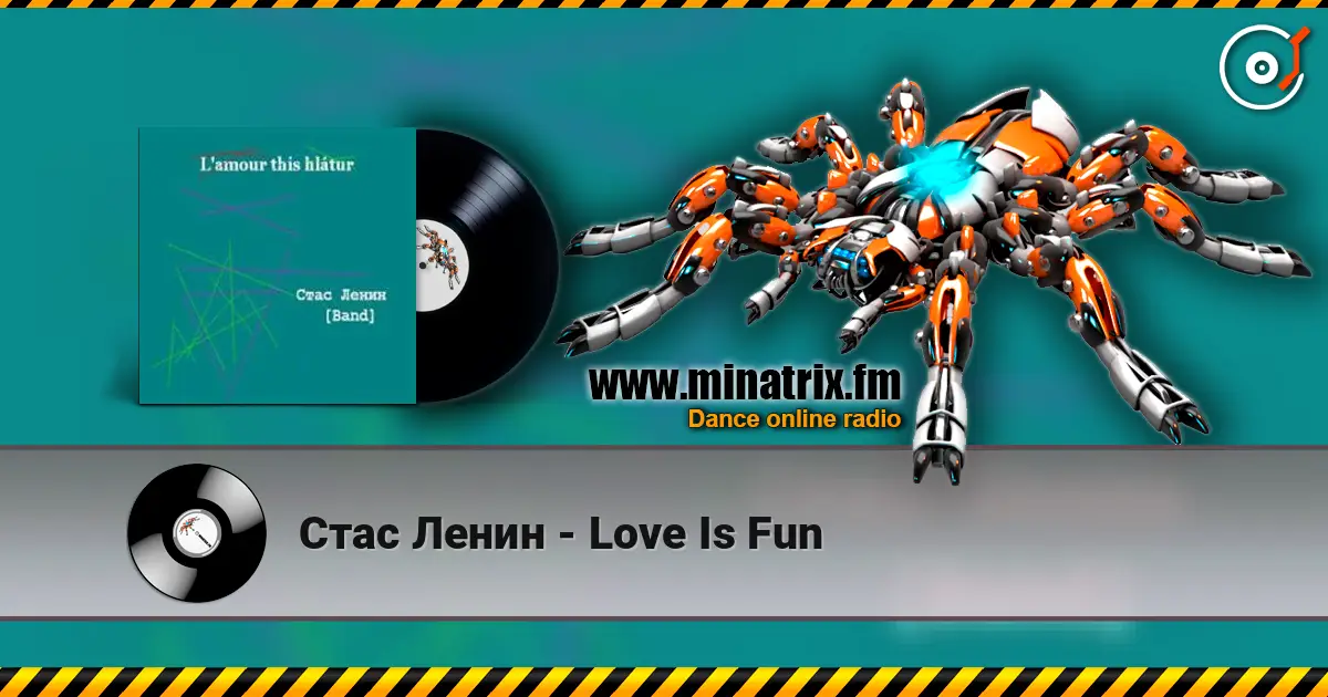 Стас Ленин - Love Is Fun 高品质在线收听 | Minatrix.FM