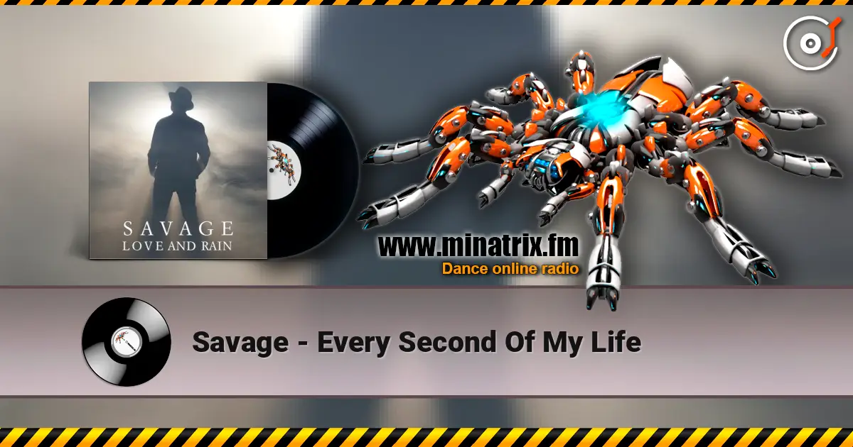 Savage - Every Second Of My Life 高品质在线收听 | Minatrix.FM