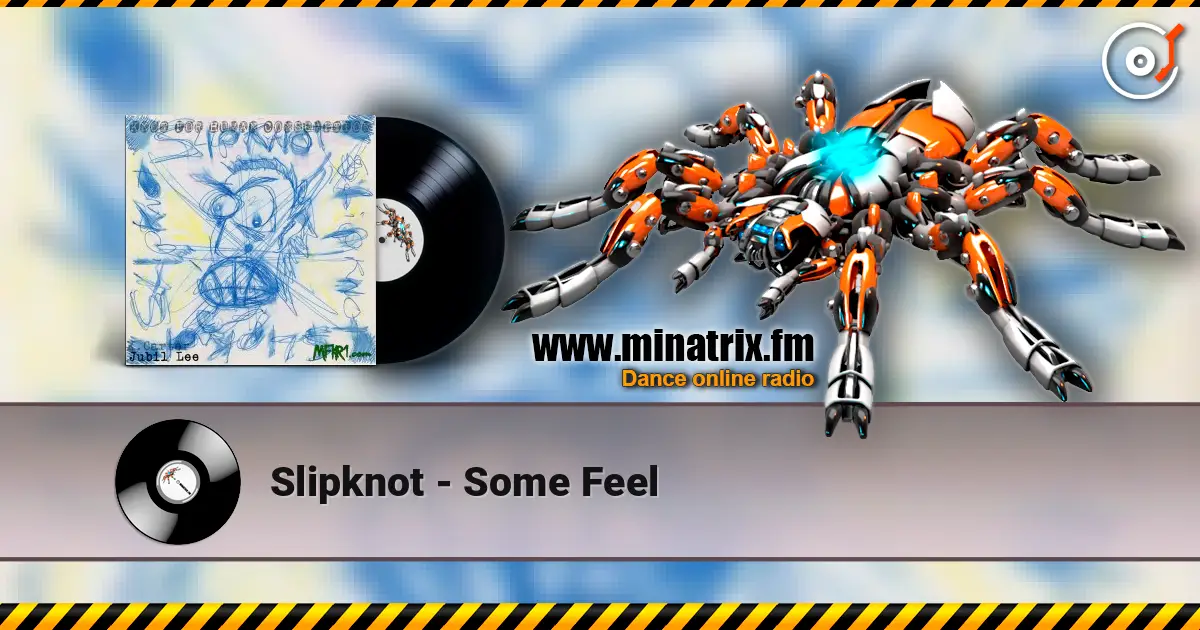 Slipknot - Some Feel 高品质在线收听 | Minatrix.FM