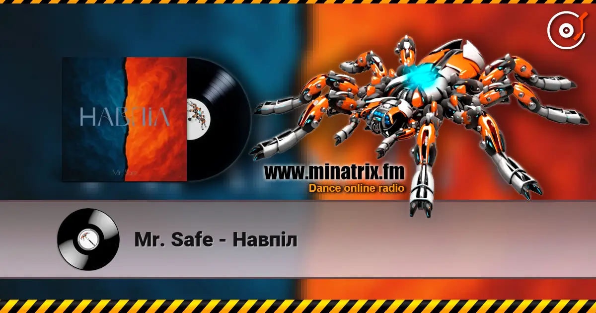 Mr. Safe - Навпіл 高品质在线收听 | Minatrix.FM