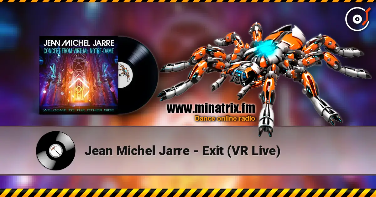 Jean Michel Jarre - Exit (VR Live) 高品质在线收听 | Minatrix.FM