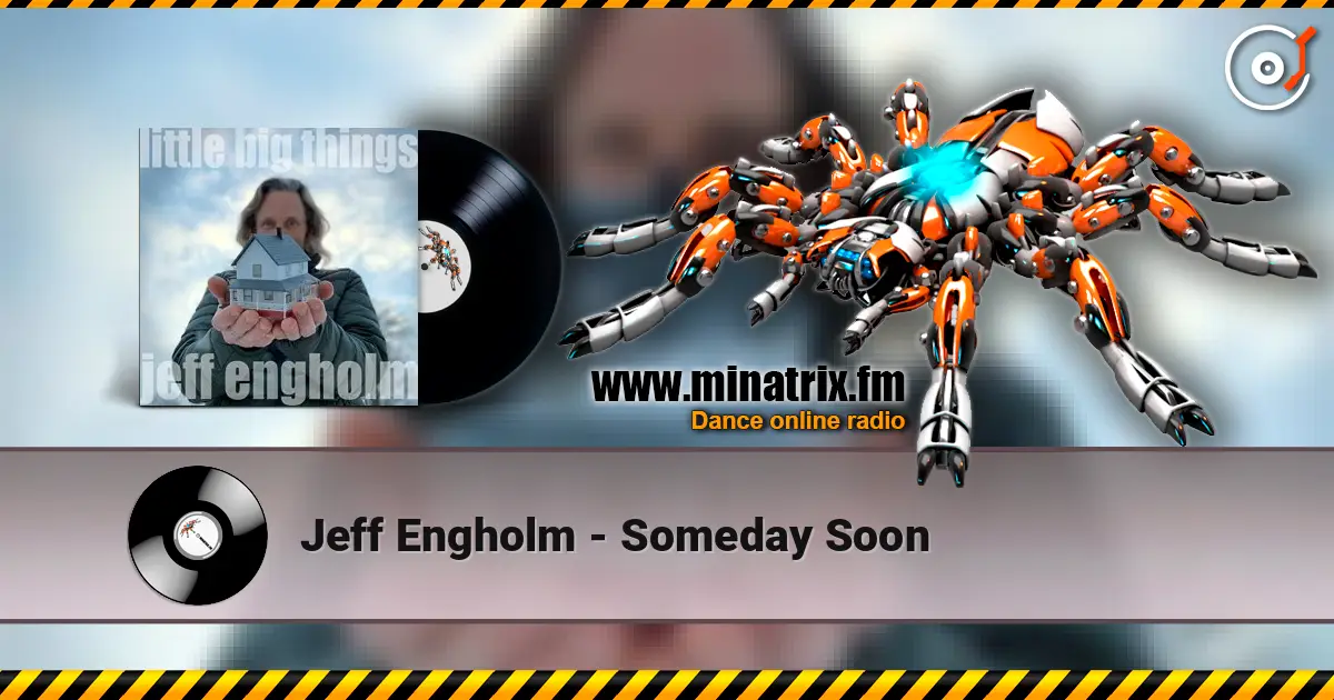 Jeff Engholm - Someday Soon 高品质在线收听 | Minatrix.FM