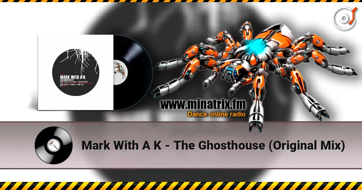 Mark With A K - The Ghosthouse (Original Mix) 高品质在线收听 | Minatrix.FM