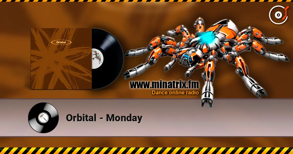 Orbital - Monday 高品质在线收听 | Minatrix.FM