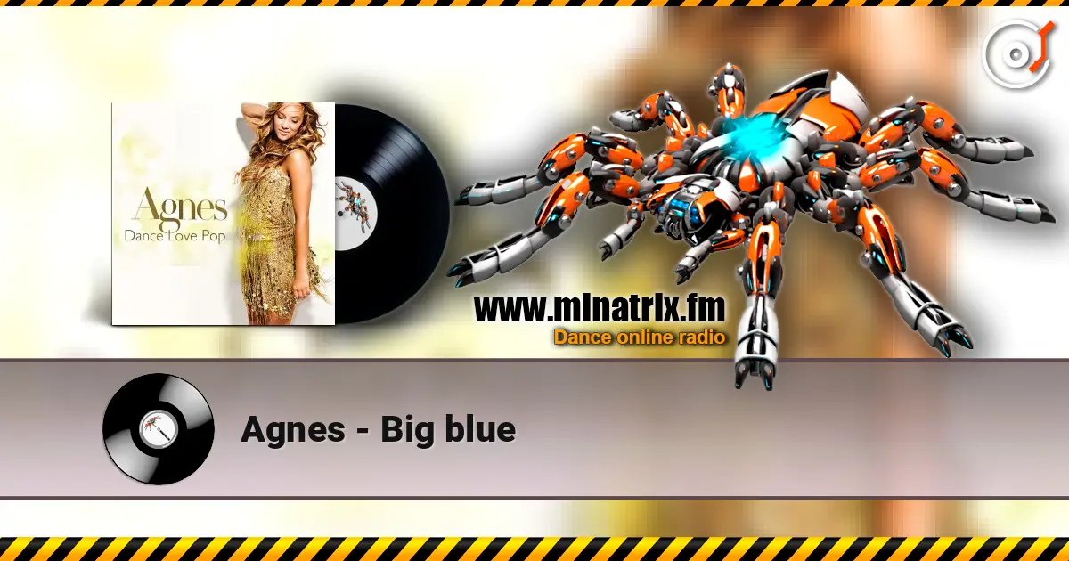 Agnes - Big blue 高品质在线收听 | Minatrix.FM