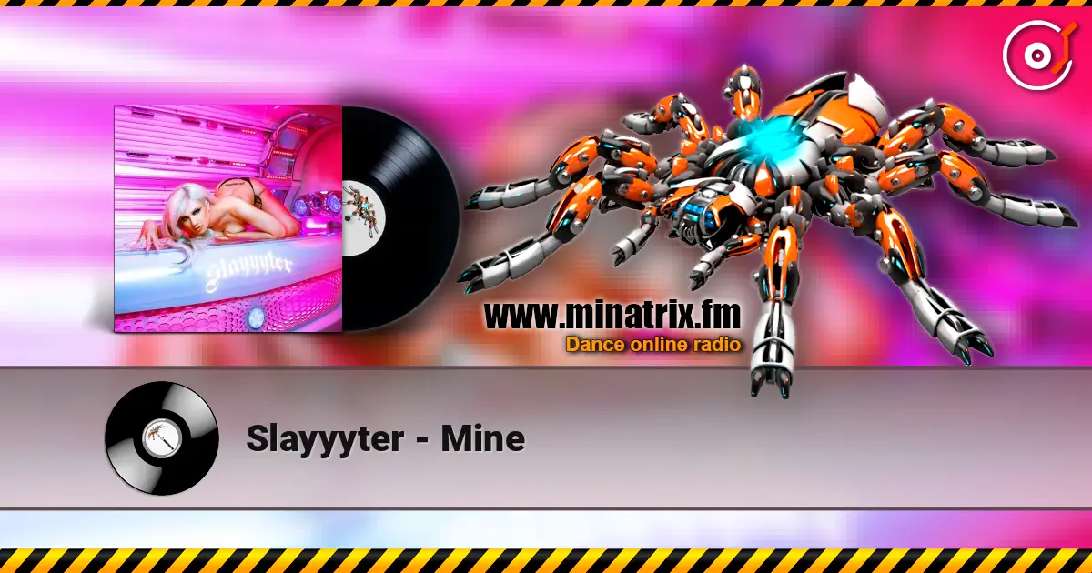 Slayyyter - Mine 高品质在线收听 | Minatrix.FM