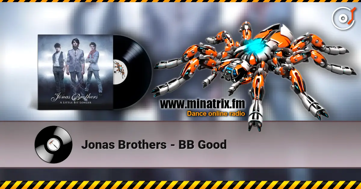 Jonas Brothers - BB Good 高品质在线收听 | Minatrix.FM