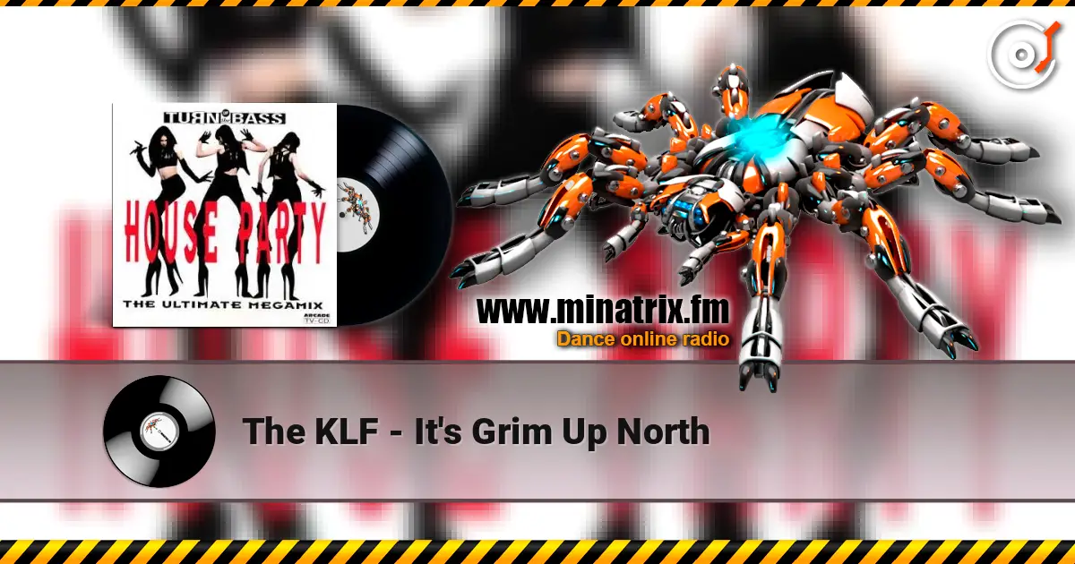 The KLF - It's Grim Up North 高品质在线收听 | Minatrix.FM