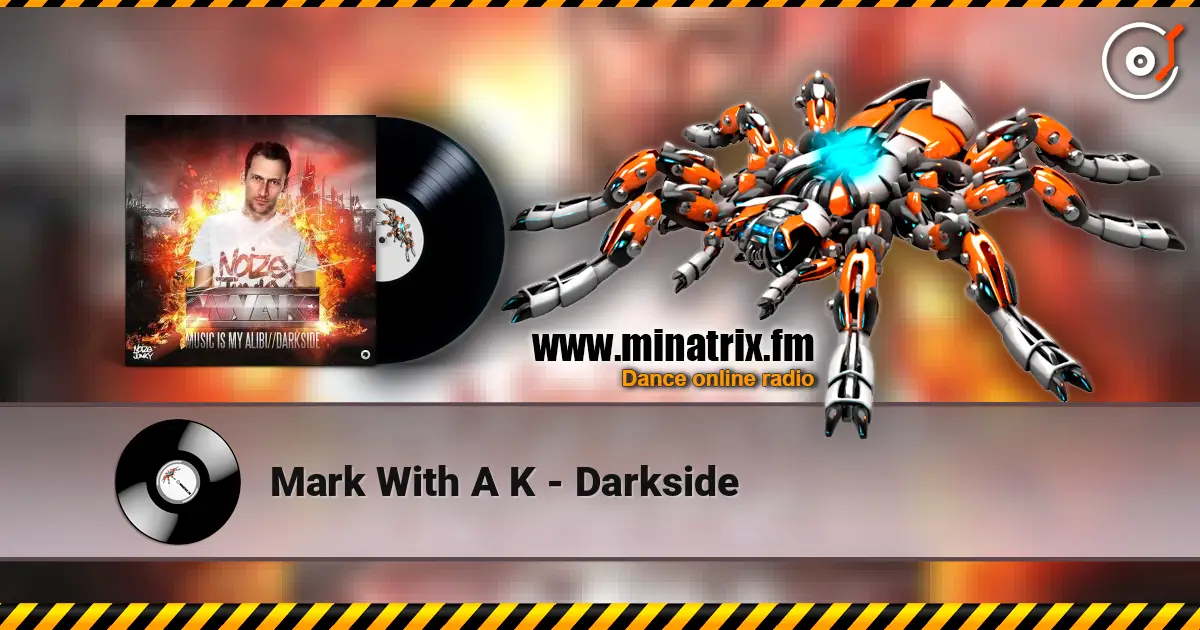 Mark With A K - Darkside 高品质在线收听 | Minatrix.FM