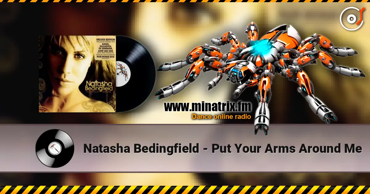 Natasha Bedingfield - Put Your Arms Around Me 高品质在线收听 | Minatrix.FM