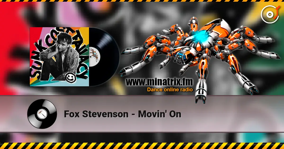 Fox Stevenson - Movin' On 高品质在线收听 | Minatrix.FM