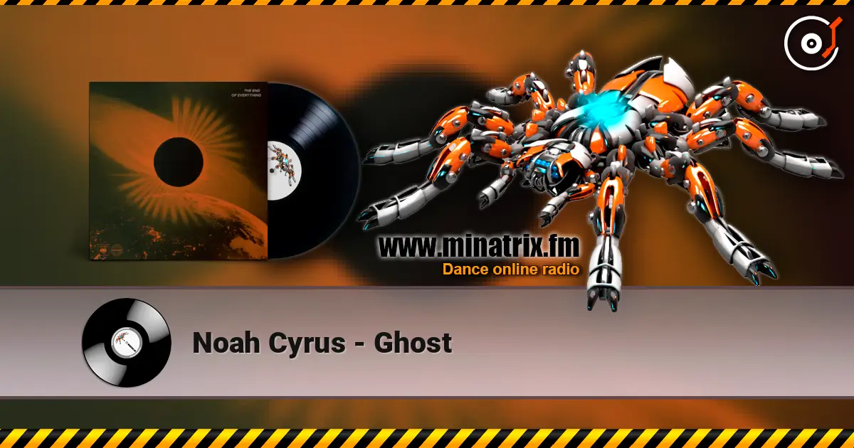 Noah Cyrus - Ghost 高品质在线收听 | Minatrix.FM