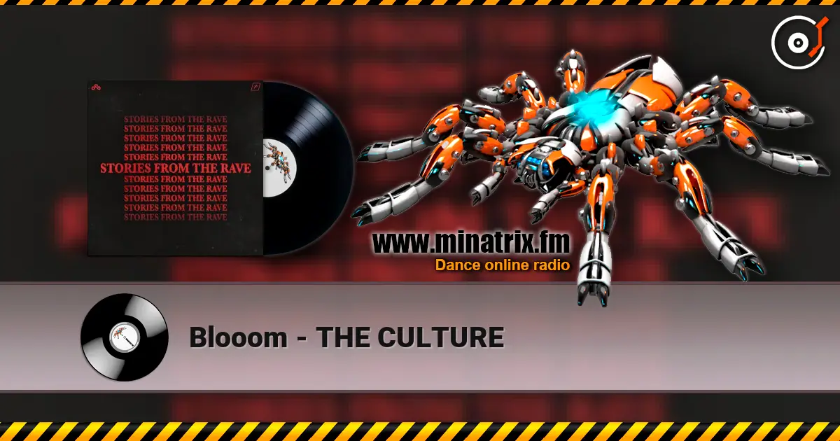 Blooom - THE CULTURE 高品质在线收听 | Minatrix.FM
