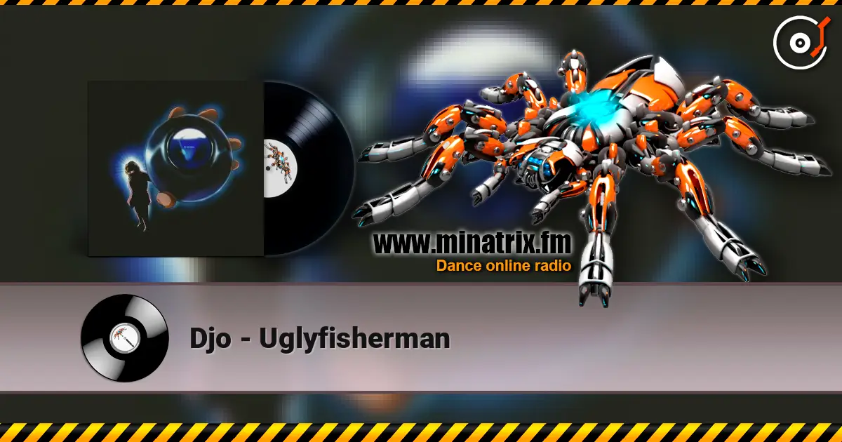 Djo - Uglyfisherman 高品质在线收听 | Minatrix.FM