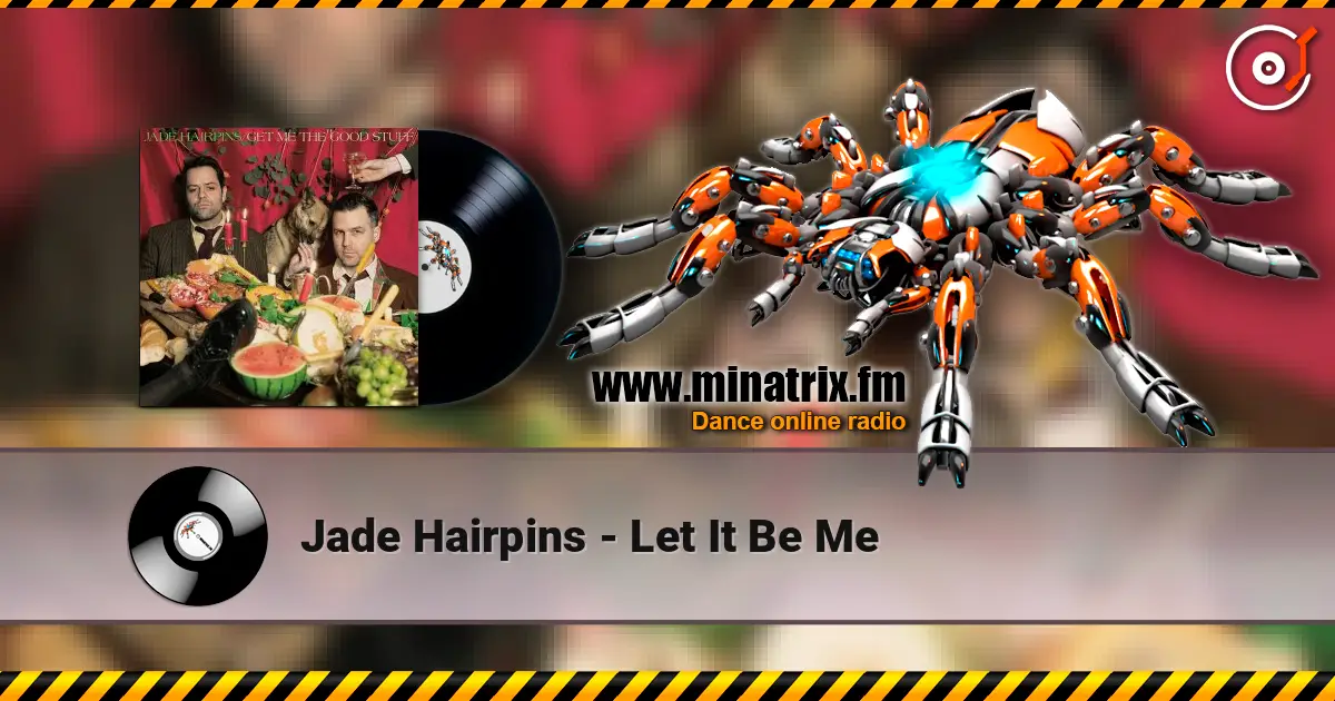 Jade Hairpins - Let It Be Me 高品质在线收听 | Minatrix.FM