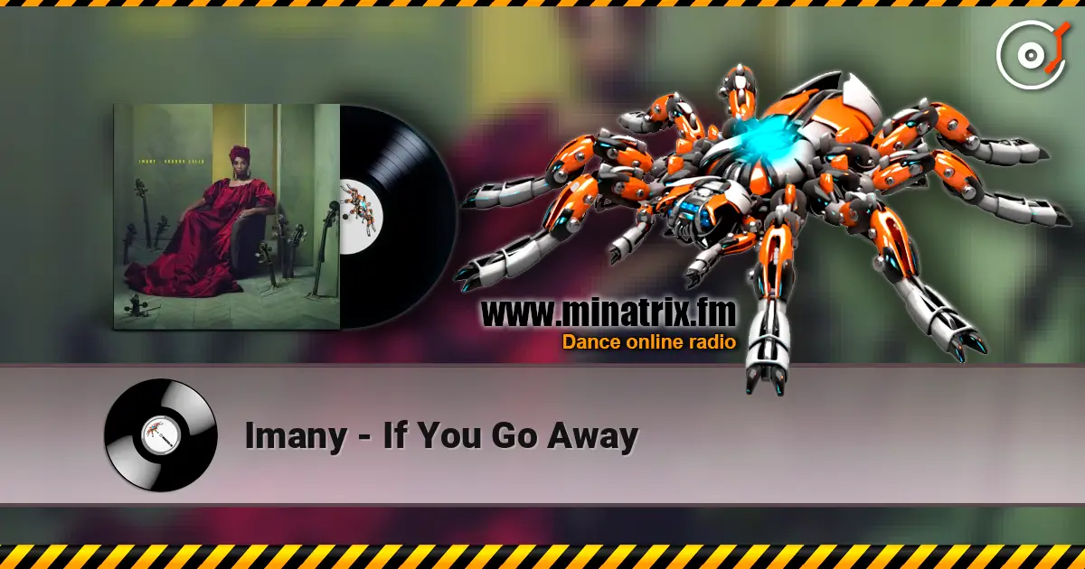 Imany - If You Go Away 高品质在线收听 | Minatrix.FM