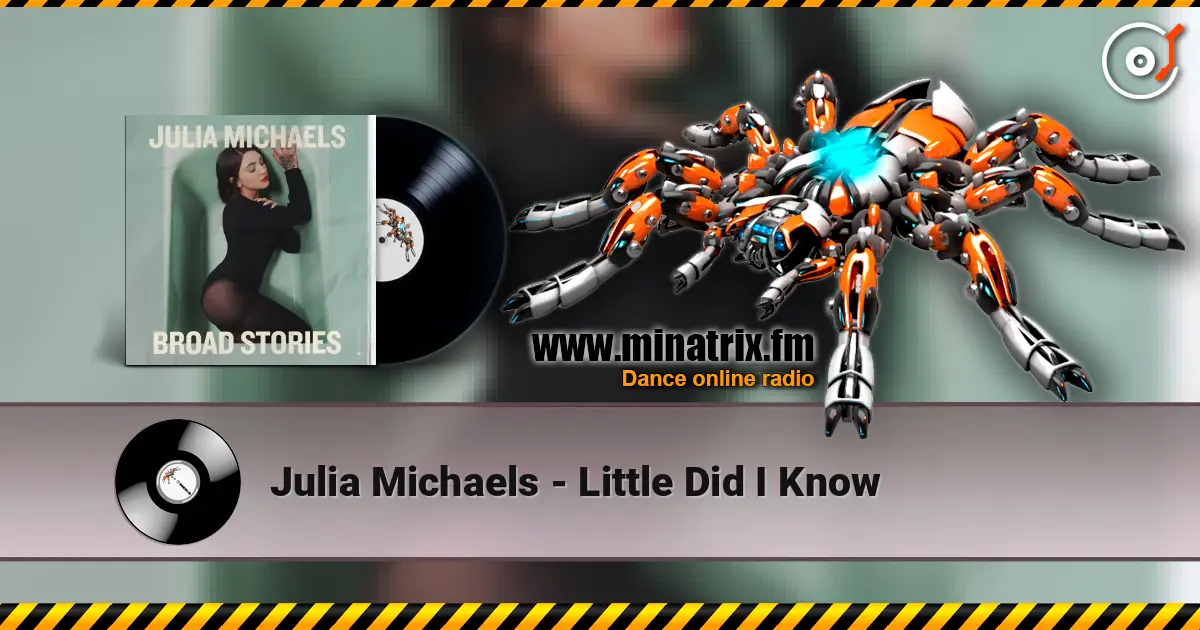Julia Michaels - Little Did I Know 高品质在线收听 | Minatrix.FM