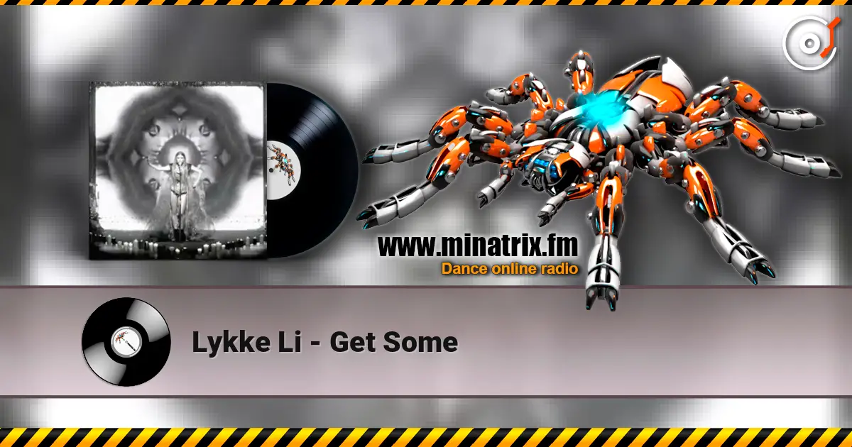 Lykke Li - Get Some 高品质在线收听 | Minatrix.FM