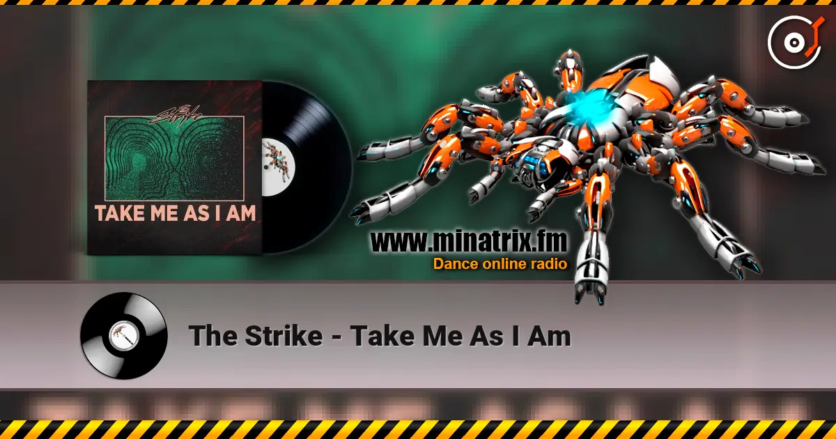 The Strike - Take Me As I Am 高品质在线收听 | Minatrix.FM