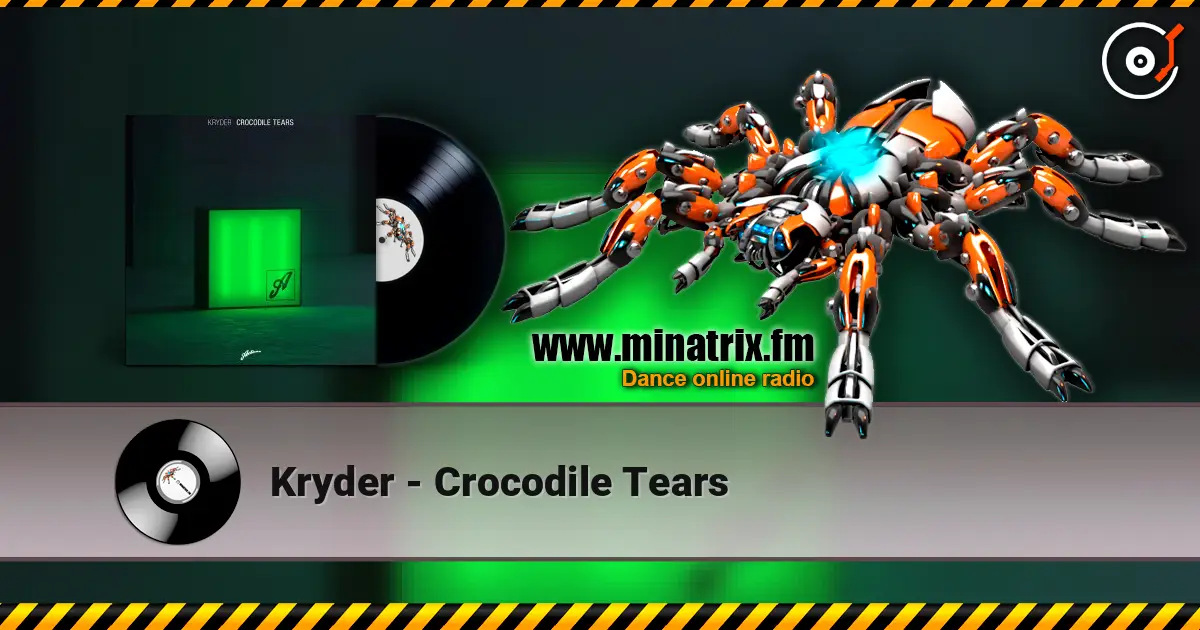 Kryder - Crocodile Tears 高品质在线收听 | Minatrix.FM